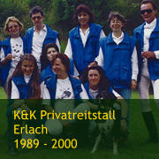 K&K Privatreitstall Erlach 1989 - 2000