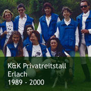 K&K Privatreitstall Erlach 1989 - 2000