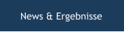 News & Ergebnisse